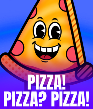 Pizza！Pizza？Pizza！
